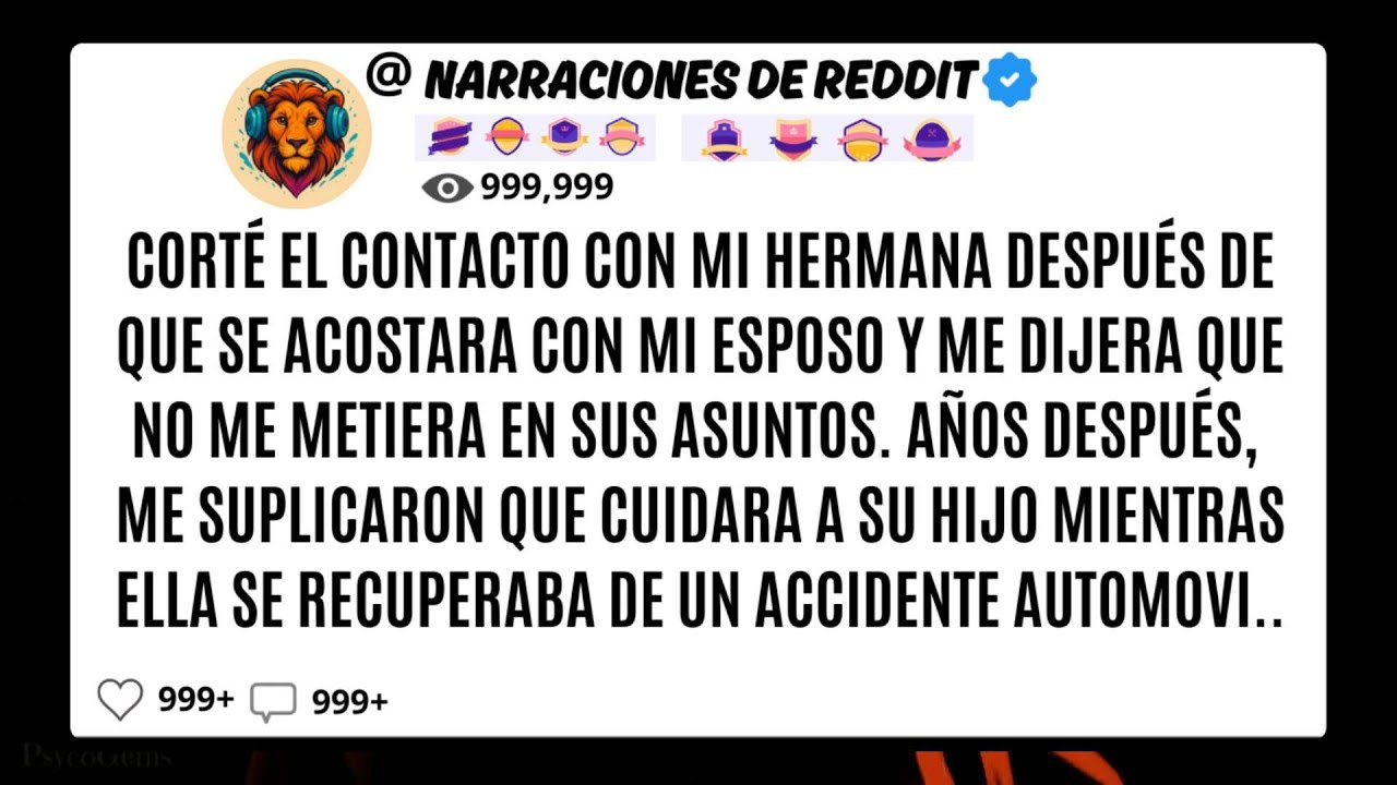 Corté El Contacto Con Mi HERMANA Después De Que Se Acostara Con Mi ESPOSO Y Me Dijera Que No Me..