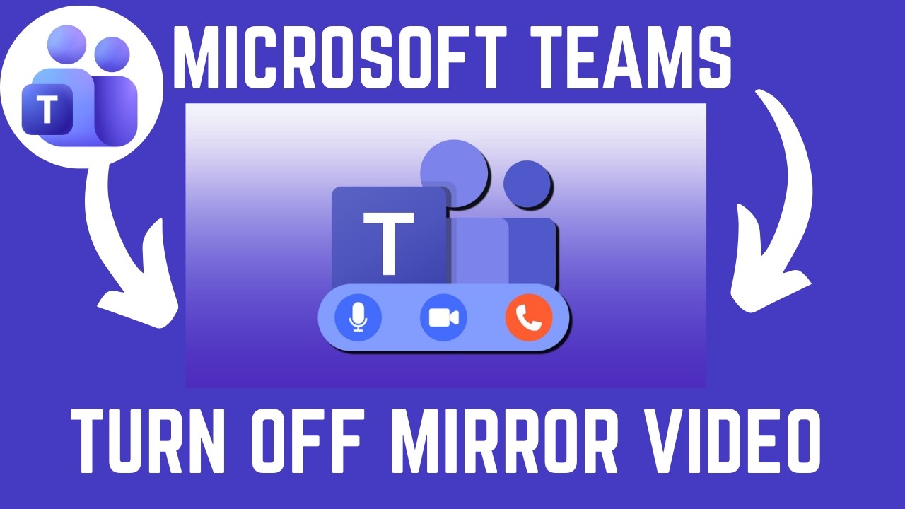 How To Turn Off Mirror My Video In Microsoft Teams