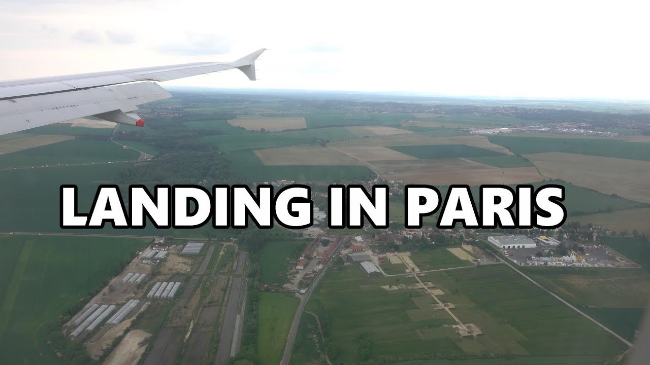 LANDING IN PARIS - CHARLES DE GAULLE AIRPORT 2019 4K