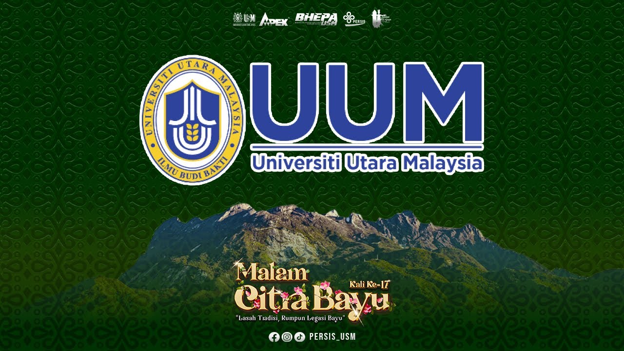 UNIVERSITI UTARA MALAYSIA (UUM) || MALAM CITRA BAYU KALI KE-17