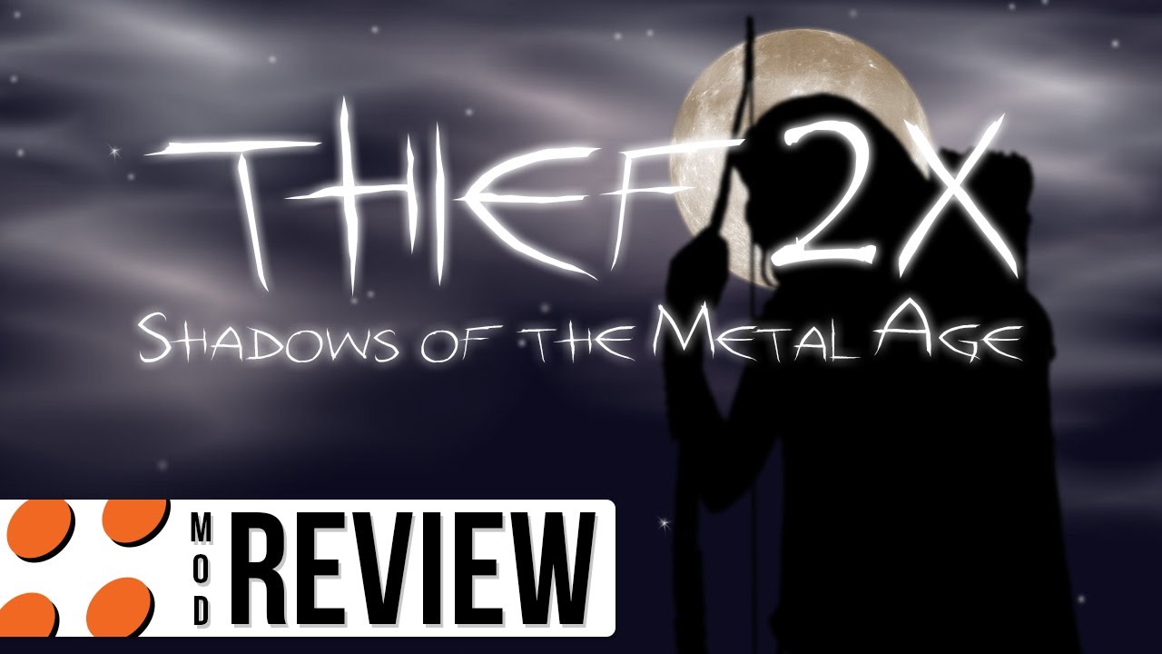 Thief 2X: Shadows of the Metal Age Video Review