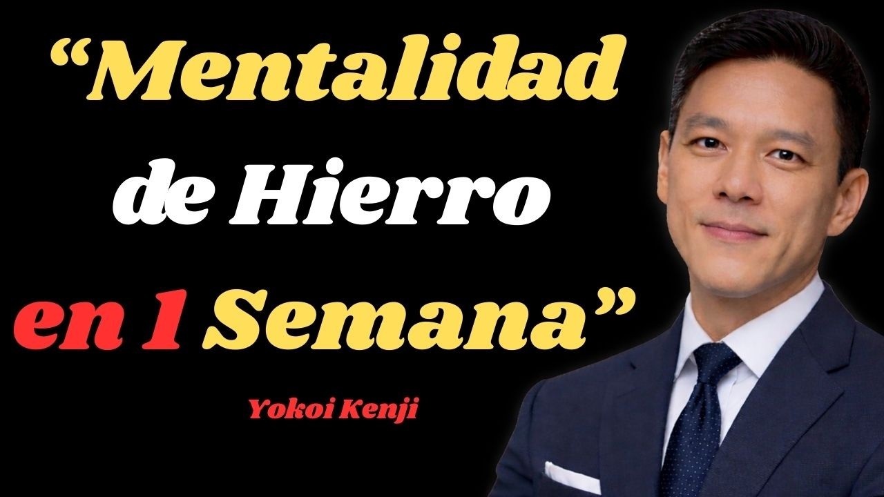 Mentalidad de Hierro en 1 Semana .I.YOKOI KENJI