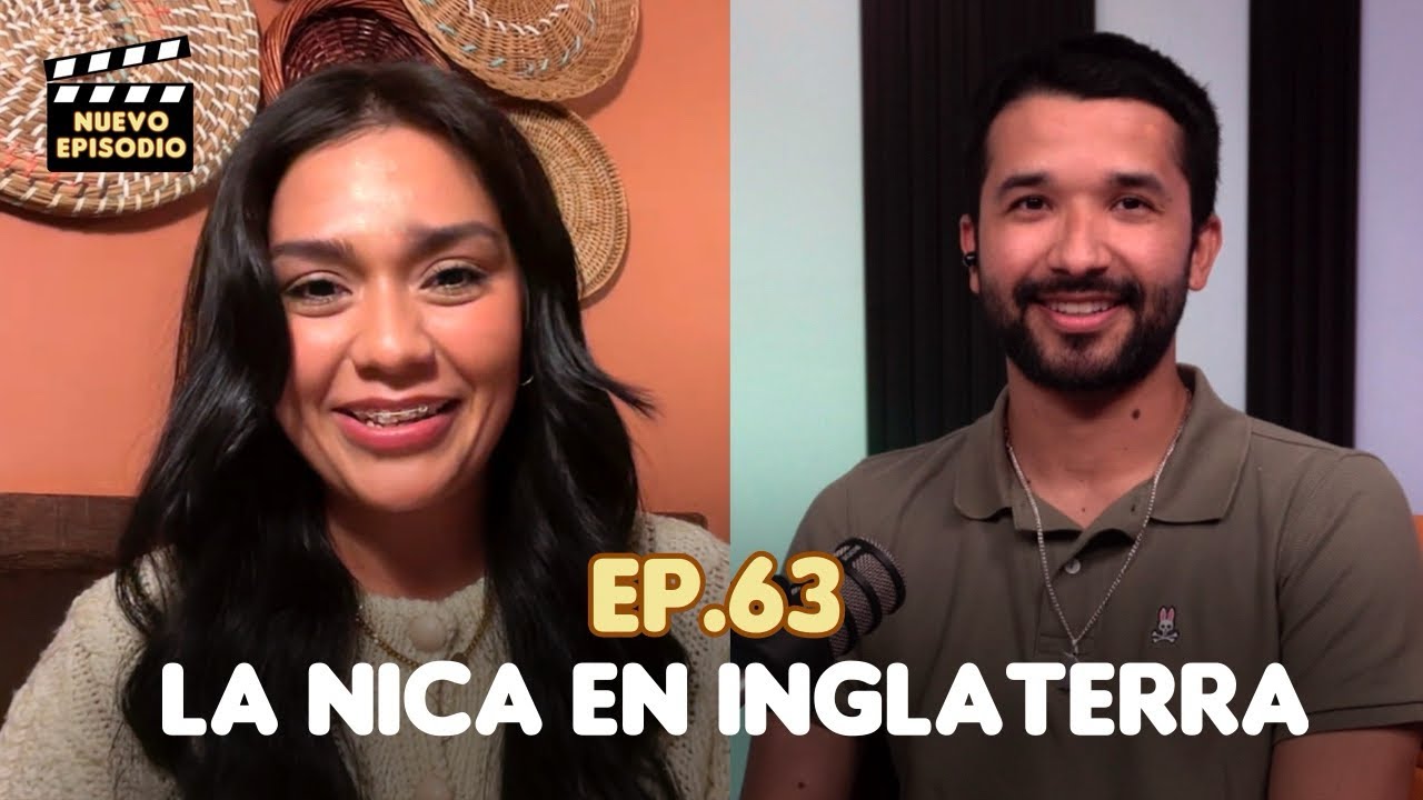 Ep 63 La Nica en Inglaterra 🏴󠁧󠁢󠁥󠁮󠁧󠁿