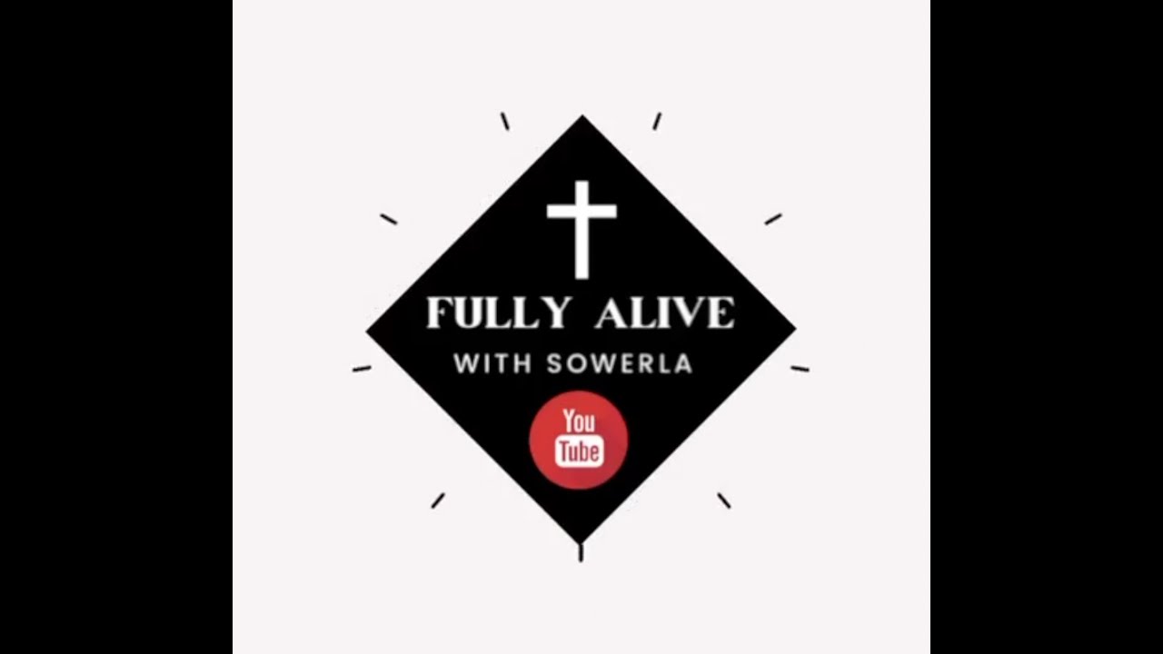 FULLY ALIVE WITH SOWERLA 08-22-2020