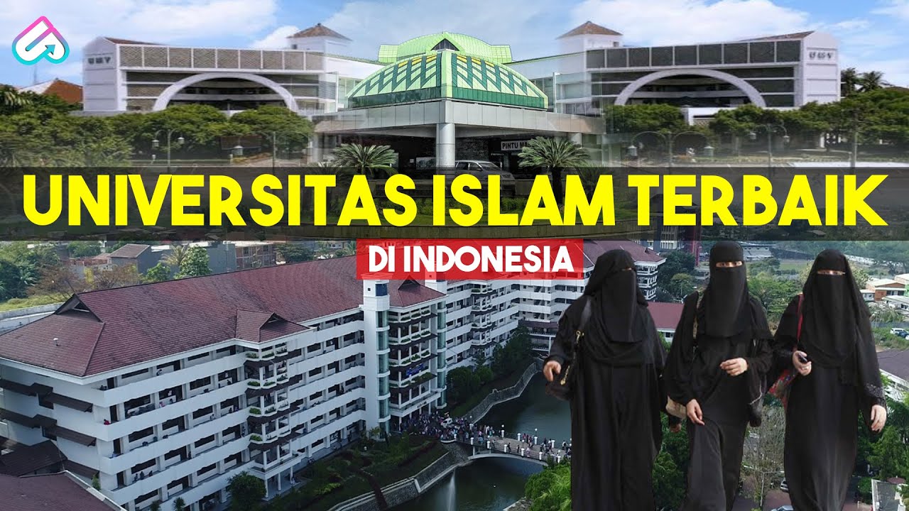 LULUSANNYA JENIUS SEMUA! Inilah 10 Universitas Islam Swasta Terbaik di Indonesia yang  Diakui Dunia