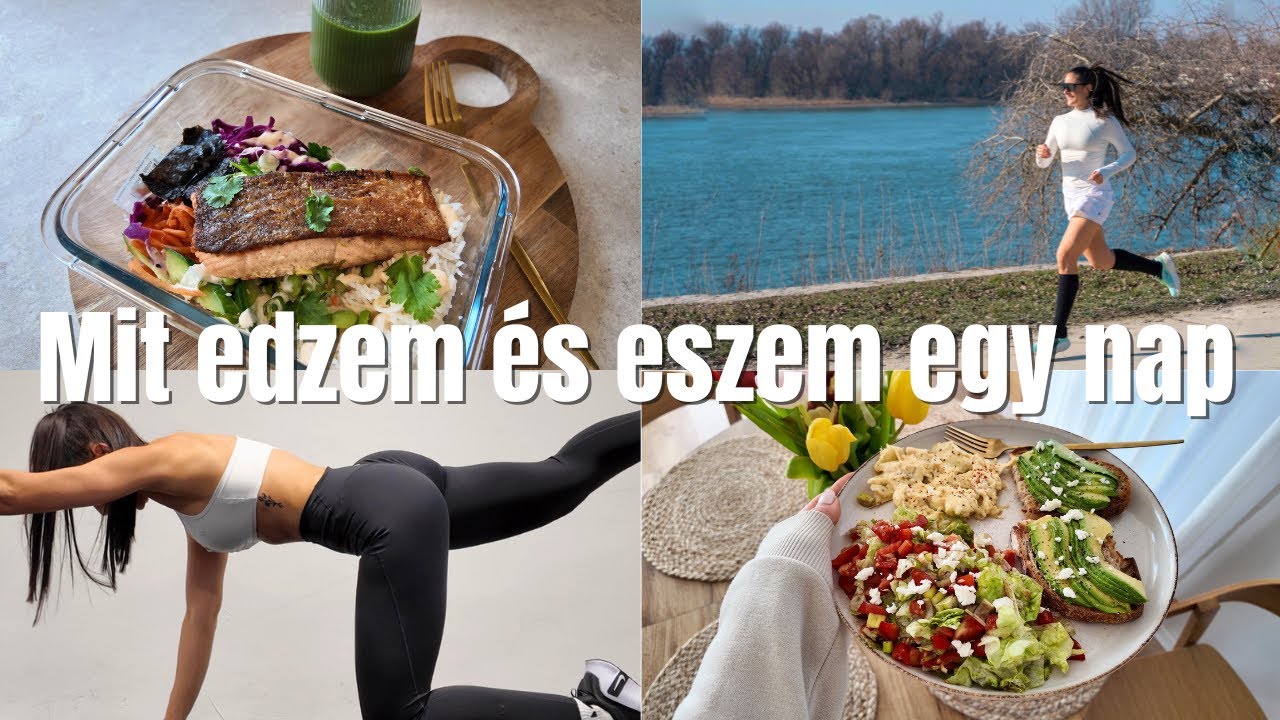 ÚJRA ITT! - Mit eszem és edzem egy nap