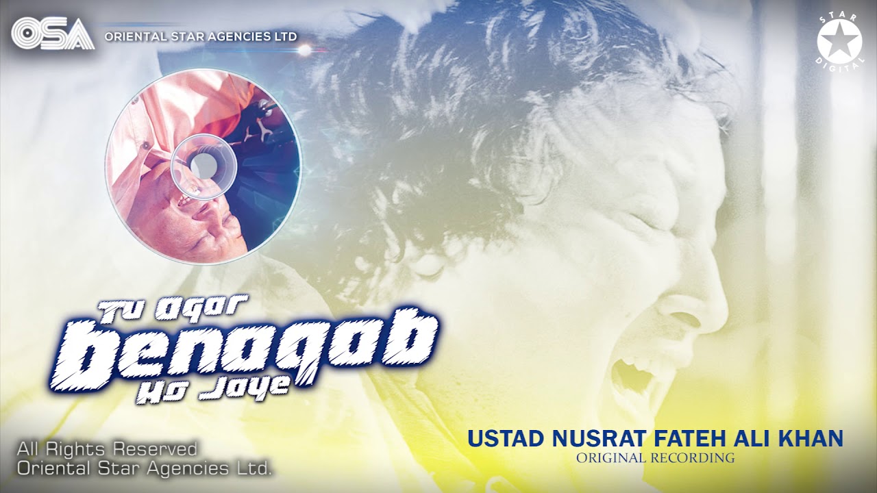 Tu Agar Benaqab Ho Jaye | Ustad Nusrat Fateh Ali Khan | Complete Version | OSA Worldwide