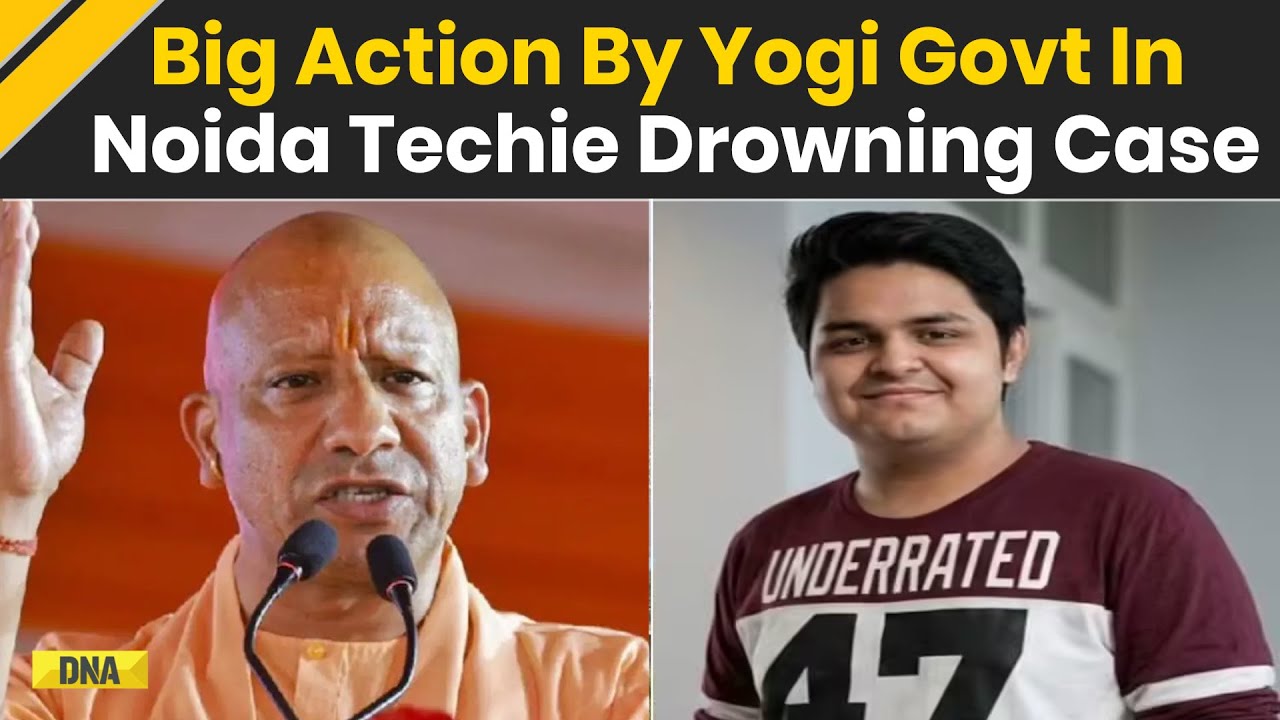 Noida Techie Death: Top Noida Official Removed, SIT Formed, Big Action By Yogi Govt In Drowning Case