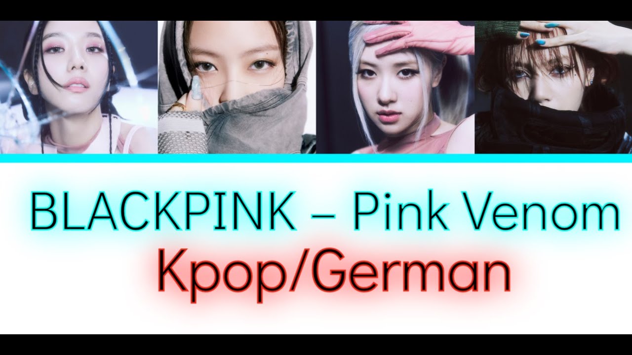 BLACKPINK – Pink Venom (Color Coded Lyrics Han/Rom/German/Deutsch sub)