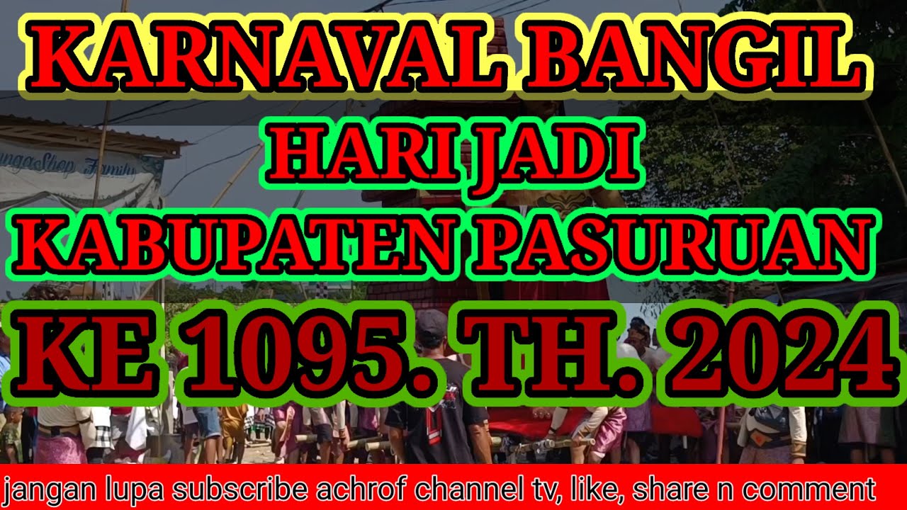 KARNAVAL BANGIL. HARI JADI PASURUAN KE 1095.Th.2024