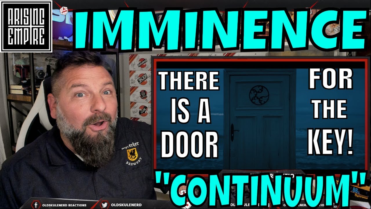 Imminence - Continuum [Official Video] OLDSKULENERD REACTION