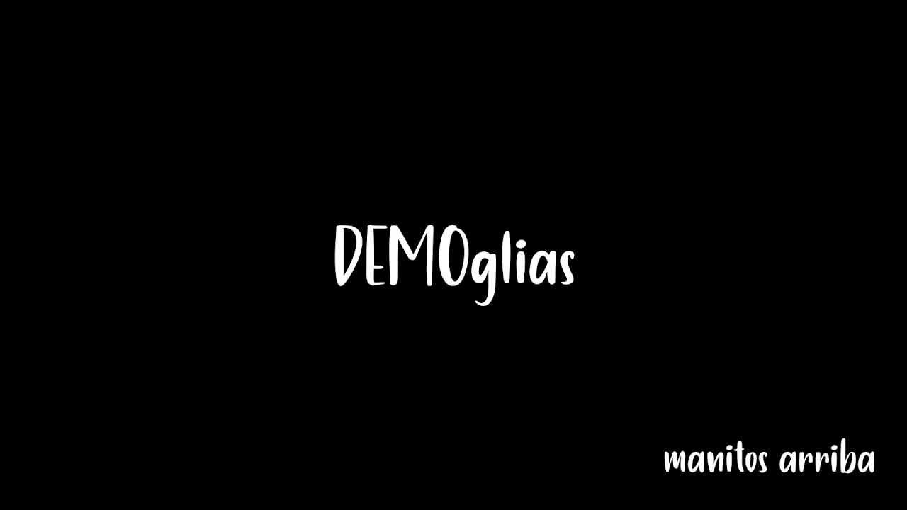 DEMOglias - manitos arriba