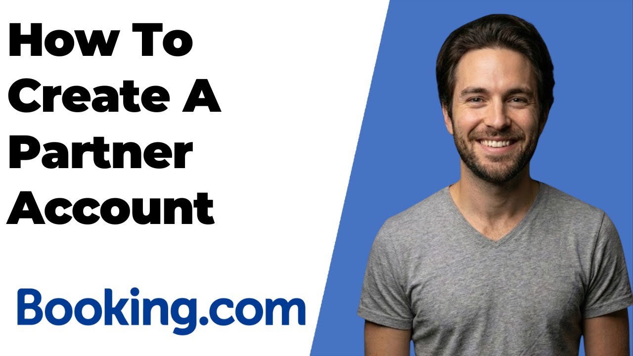 How To Create A Partner Account On Booking.com (2026 Easy Guide)