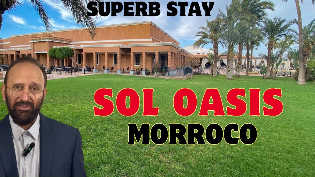 Marakesh,Morocco |Superb Stay at All Inclusive Resort Sol Oasis🇲🇦