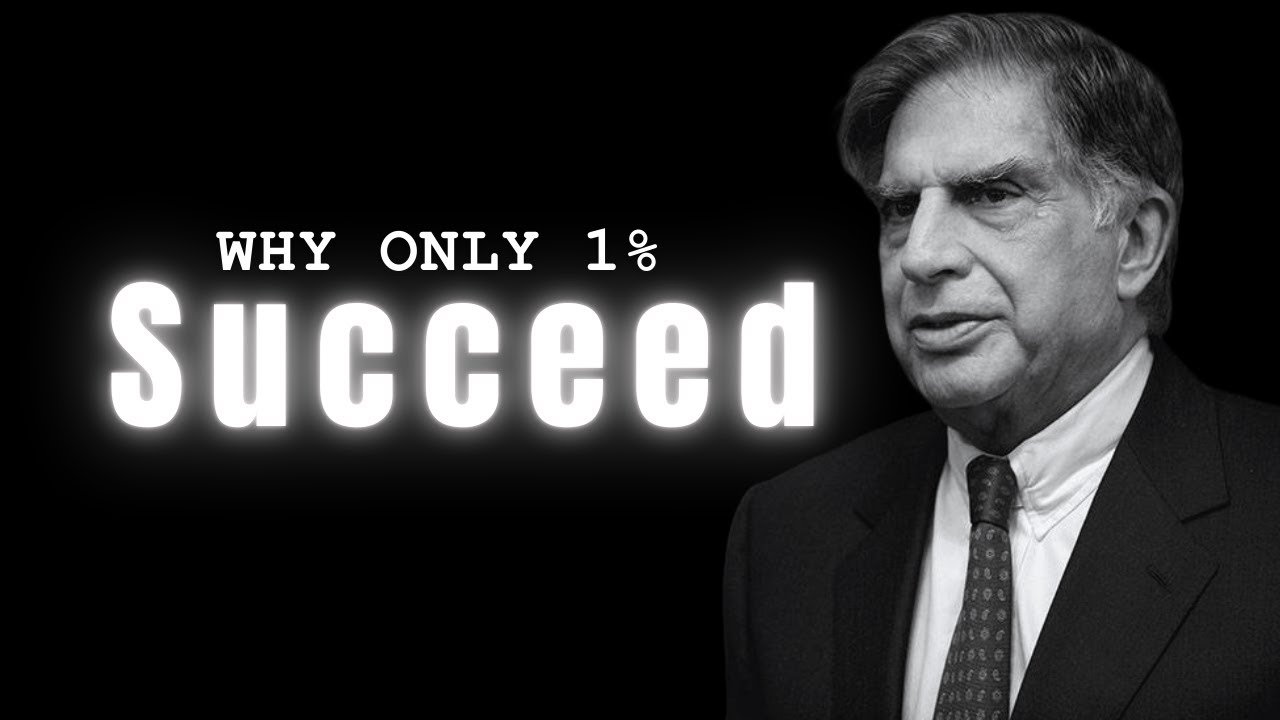 Why only 1% Succeed - Sir Ratan Tata  Motivation