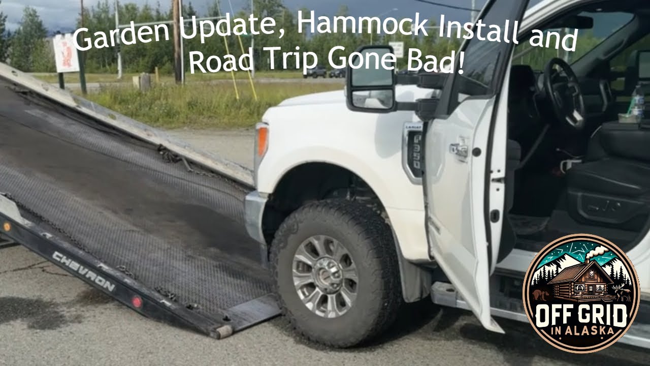 Garden Update, Hammock Install and Road Trip Gone Bad!