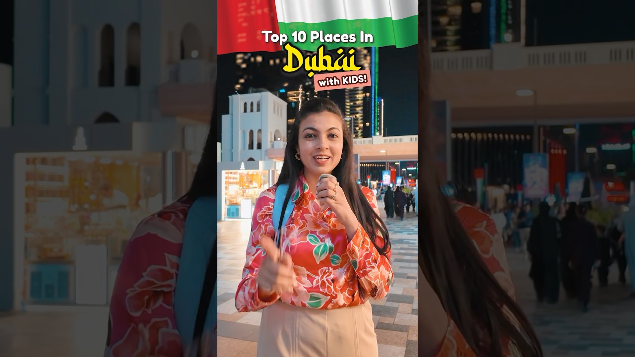 Top 10 Must Visit Places in Dubai with Kids! Dubai places to visit with Kids! #dubai #placestovisit