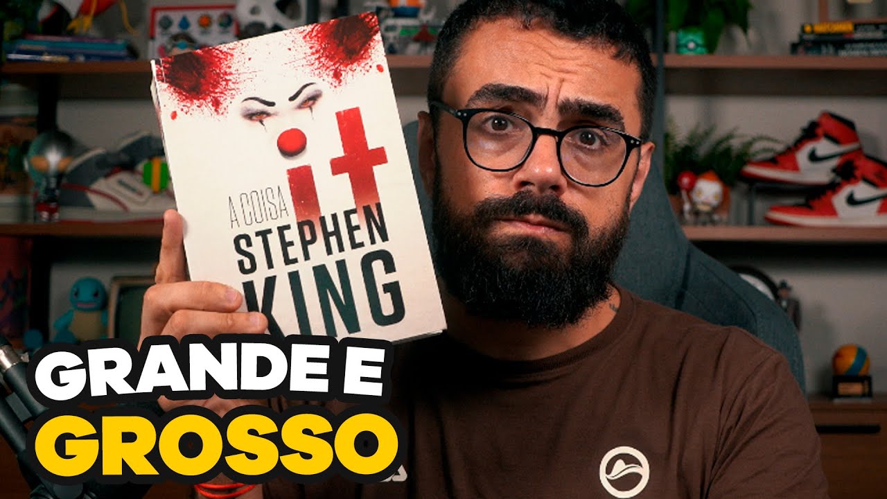 vale a pena ler o livro IT A COISA, do STEPHEN KING?