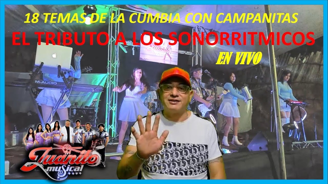 TRIBUTO A LOS SONORRITMICOS 18 TEMAS CON JUANITOMSICAL ENVIVO