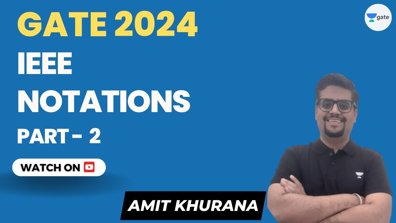 IEEE Notations | Part 2 | GATE 2024 | Amit Khurana
