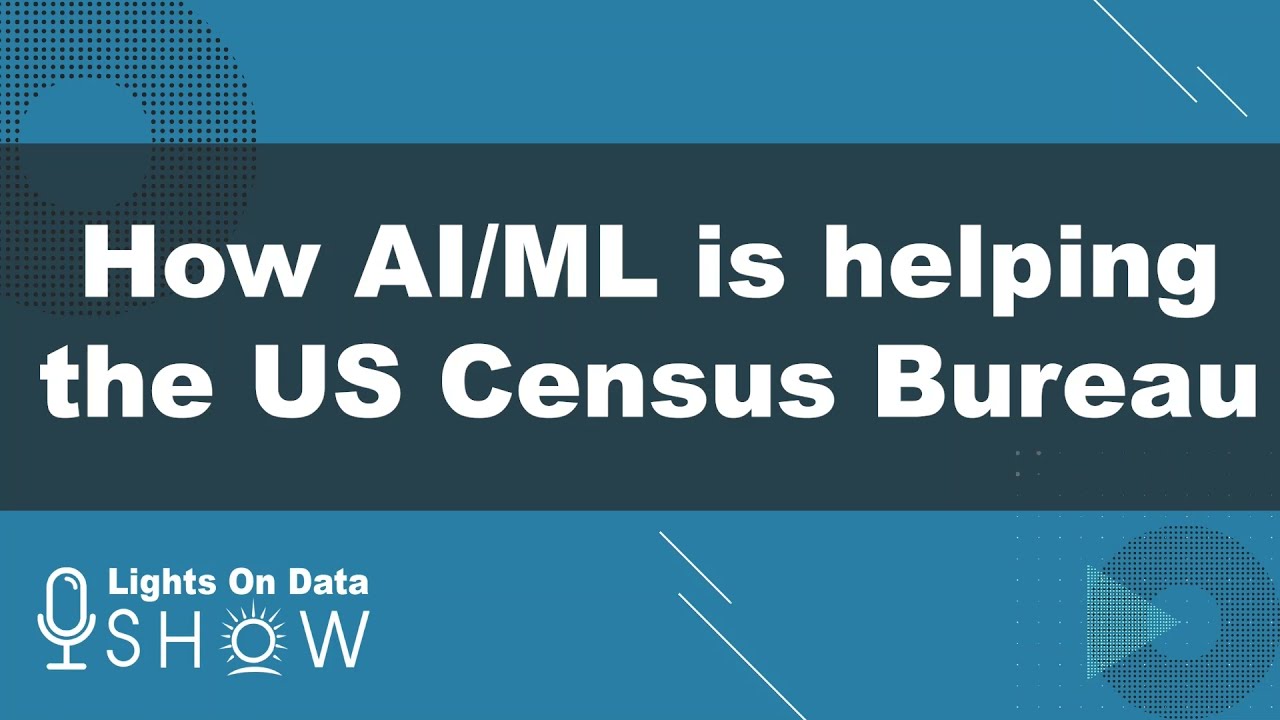How AI Is Helping the US Census Bureau
