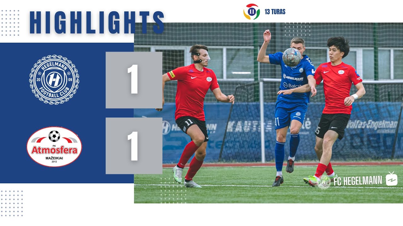 II lyga 13 turas: FC Hegelmann B x FK Atmosfera | HIGHLIGHTS