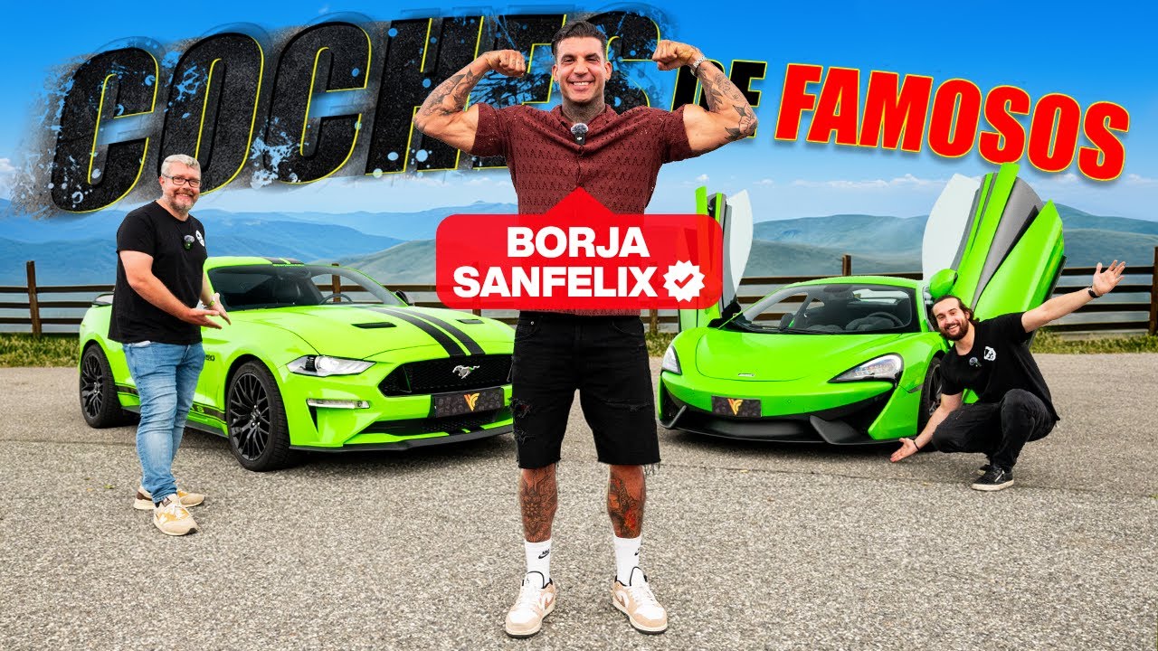 COCHES DE FAMOSOS: BORJA SANFELIX nos ENSEÑA sus SUPERCOCHES!