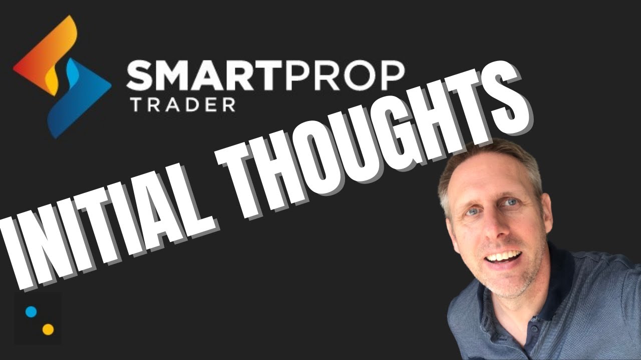 SMARTPROP TRADER - INITIAL THOUGHTS