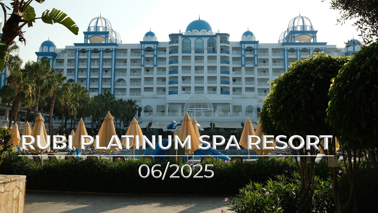 Rubi Platinum Spa Resort 360° 06/2025 Часть 2