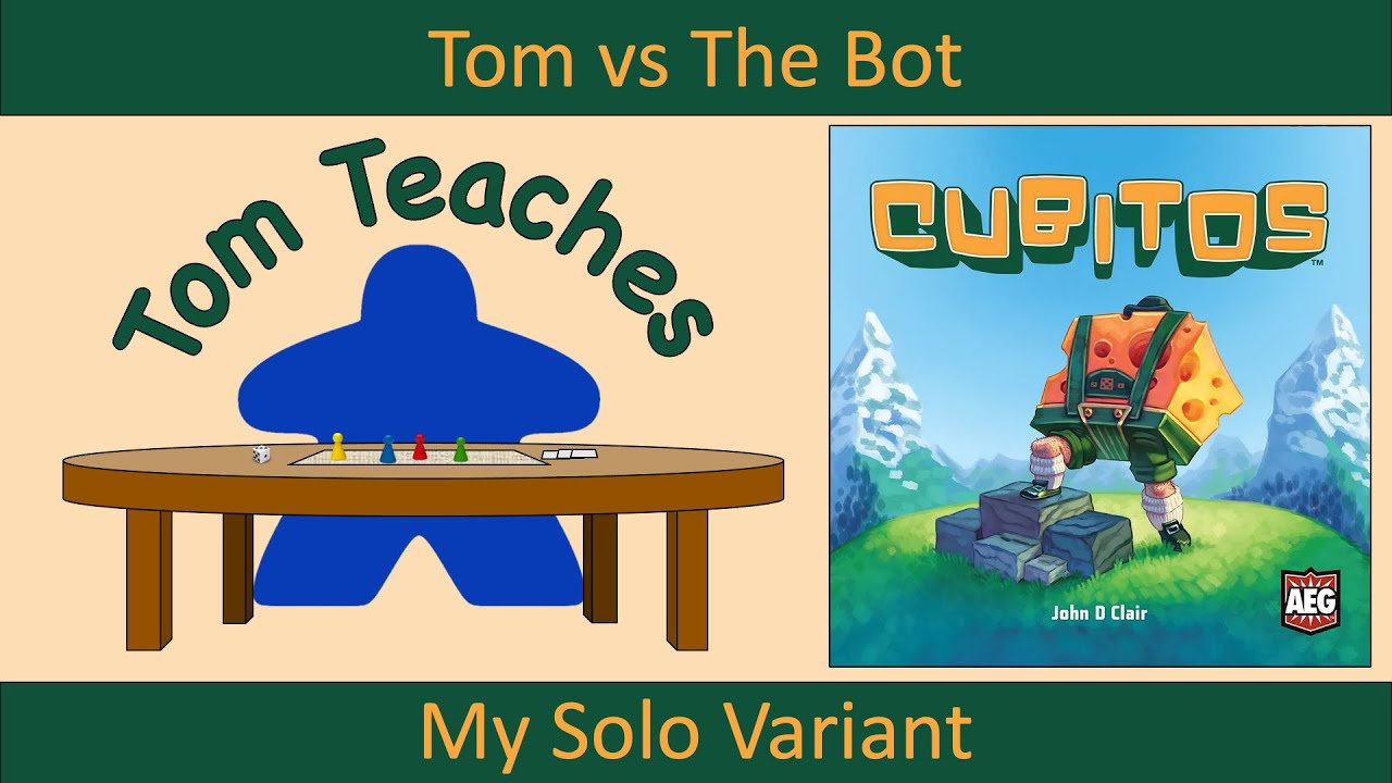 Tom Teaches Cubitos (his Solo Variant)