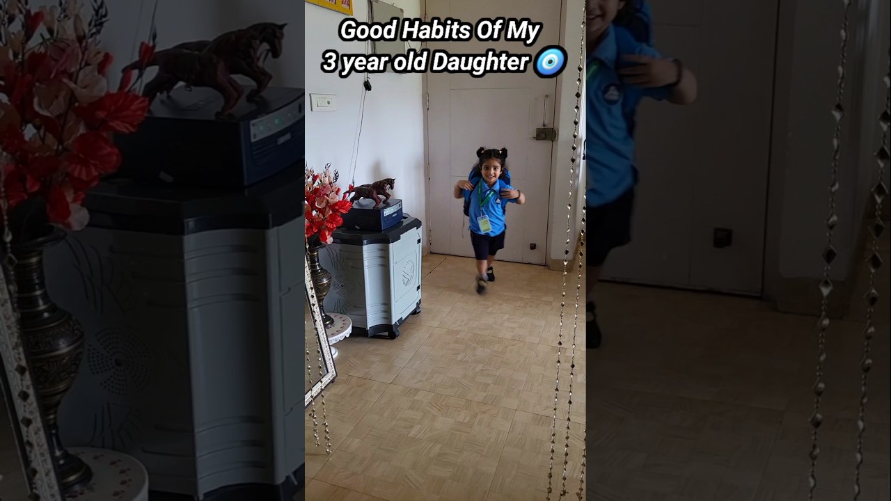 Good Habits Of My Daughter 🧿 