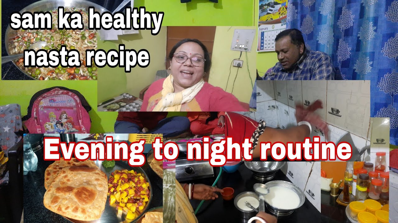 My Evening To Night Routine /Sam ka Nasta/ Healthy Dinner Recipe/Night Cleaning @malanchapalvlog