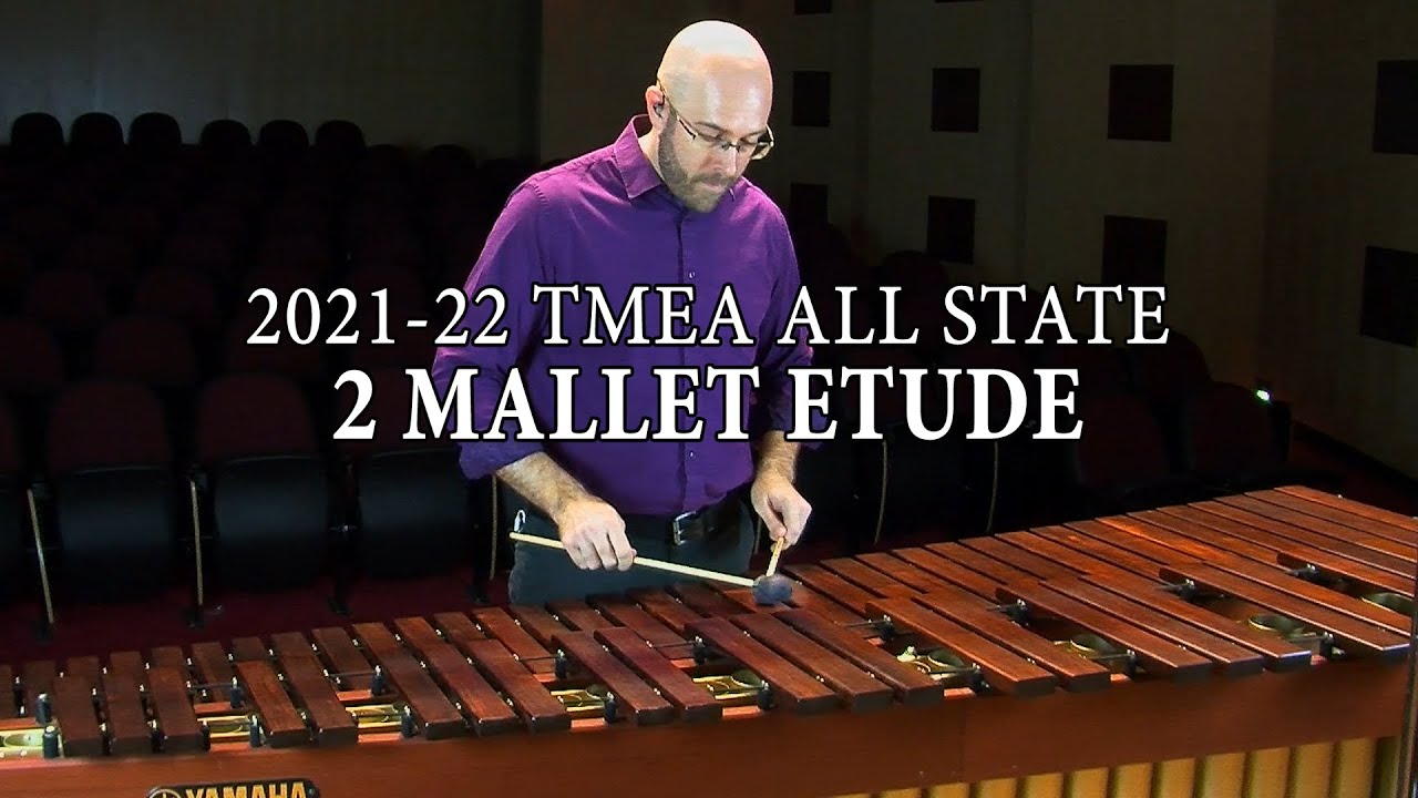 TMEA 2021-22 Percussion Audition Etudes: 2 Mallets