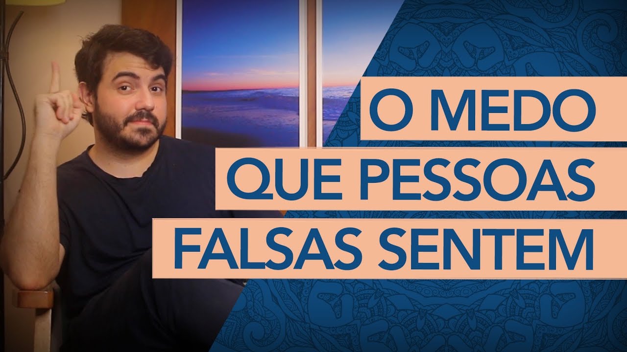 O MAIOR MEDO DE PESSOAS FALSAS. (E você deve se aproveitar disso!)