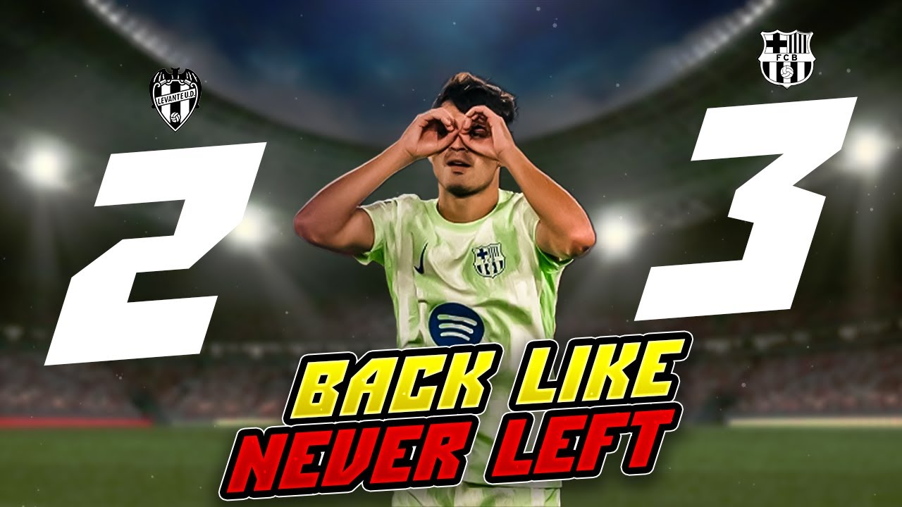 Back Like Never Left | Levante vs Barcelona match review | Masshive Balls