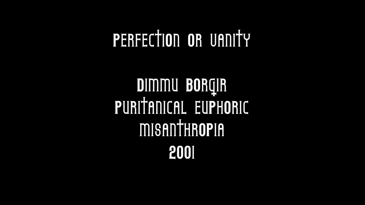 Dimmu Borgir - Perfection or Vanity (Extended)