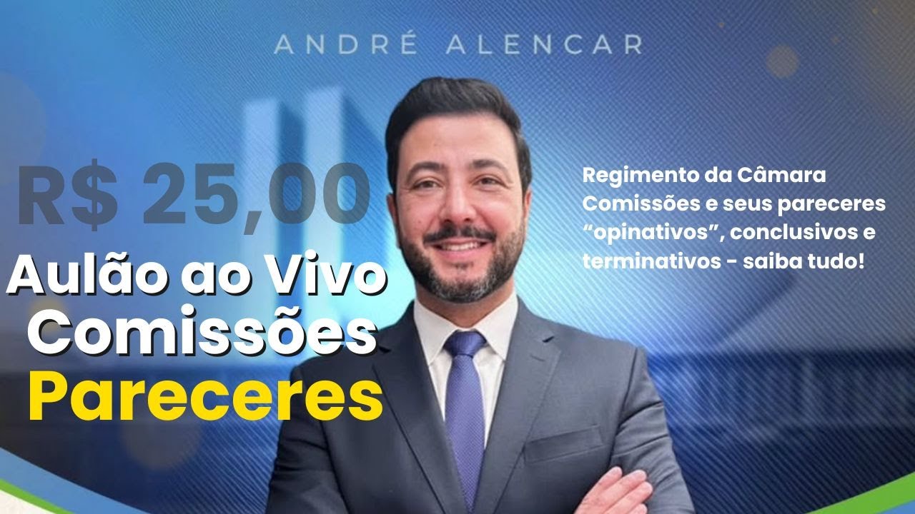 Aulão online - RICD - Comissões da Câmara e seus pareceres 