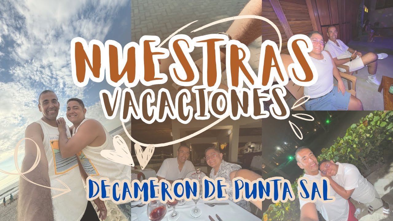 Nuestras vacaciones en ROYAL DECAMERON DE PUNTA SAL - Peru 2025