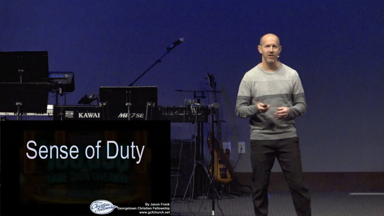 'Sense of Duty' by Jason Frank  - Georgetown Christian Fellowship