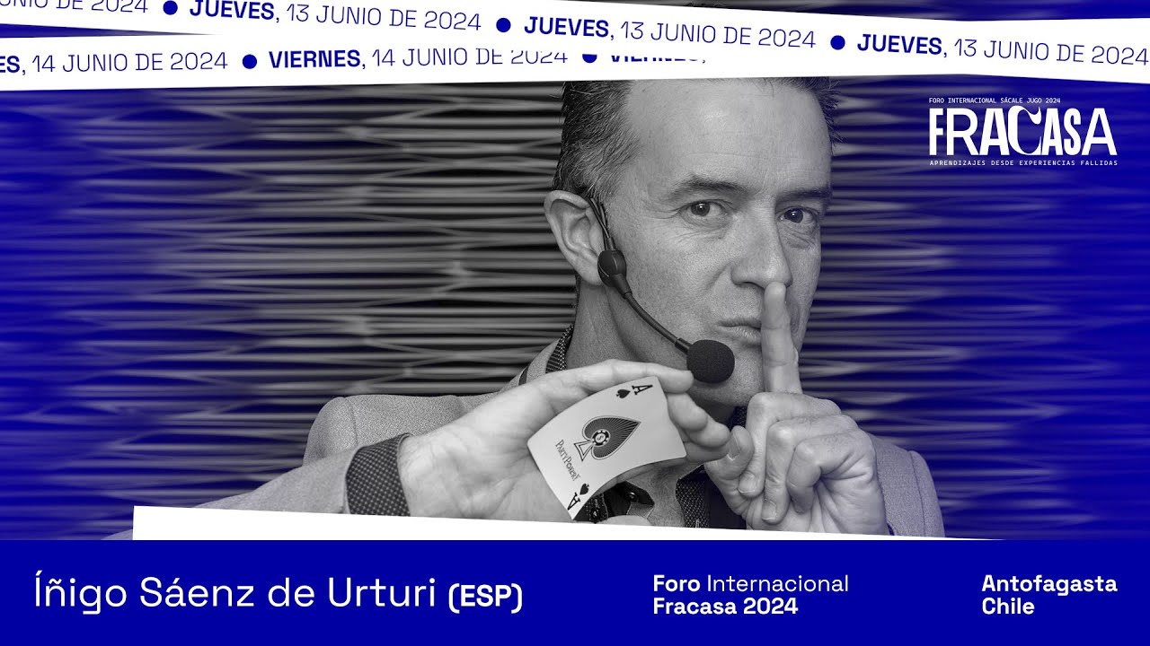 El Mago de la comunicación: Íñigo Sáez de Urturi (ESP) - Foro Internacional Fracasa 2024