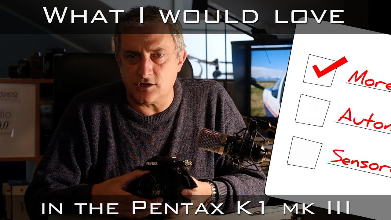 Что бы я хотел увидеть в новом Pentax K1 mkIII