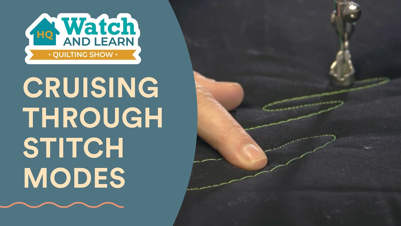 Cruising through Stitch Modes - HQ Watch and Learn Show