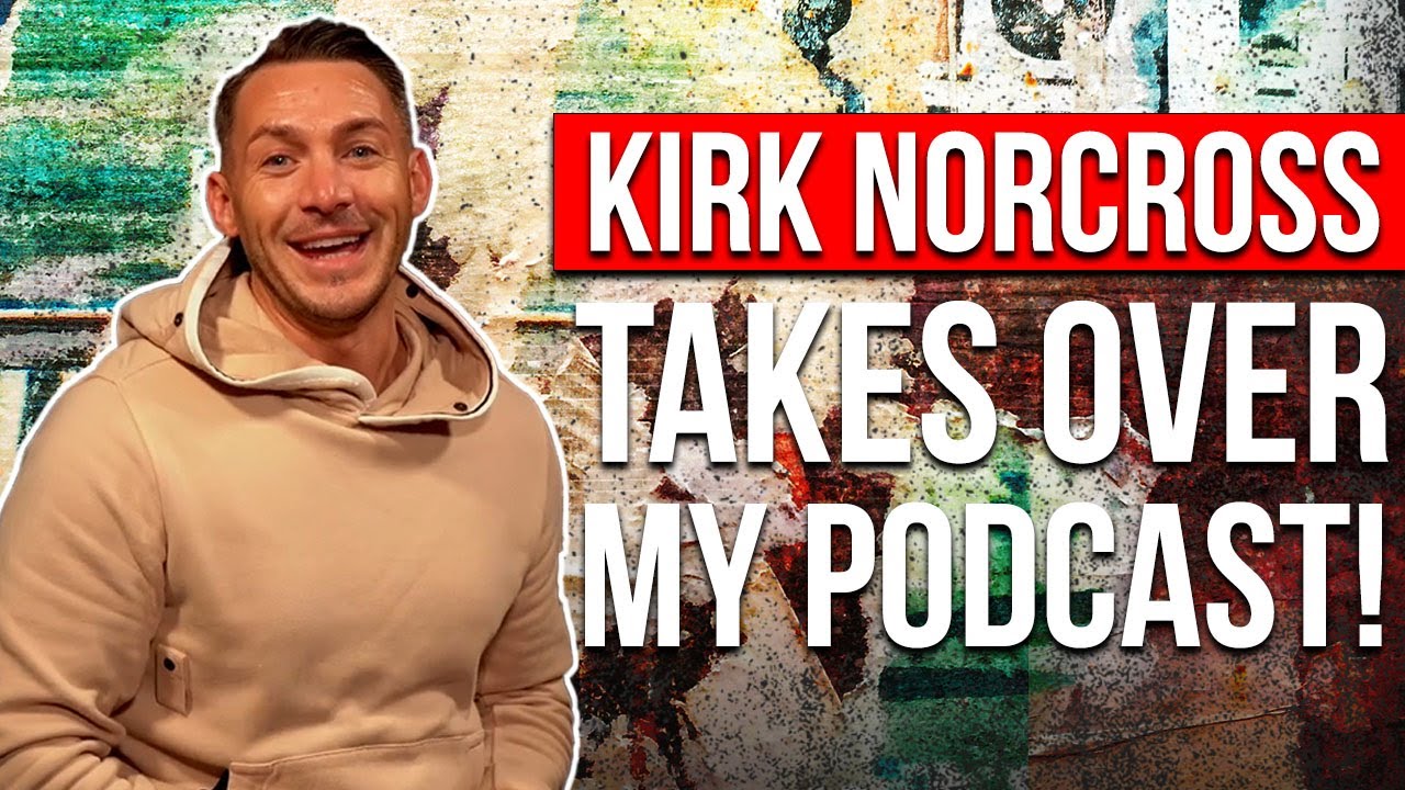 Daniel Reveals All As Kirk Norcross Takes Over the Podcast!