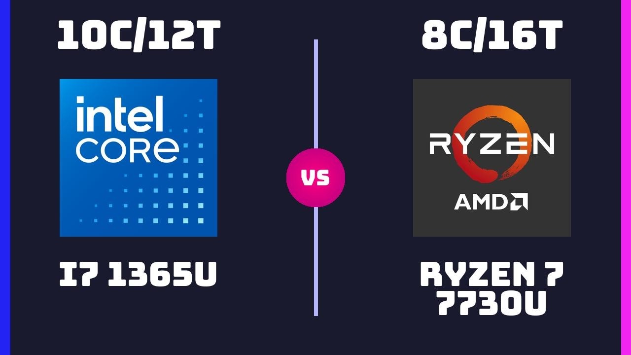 Intel Core i7 1365U vs AMD Ryzen 7 7730U &ndash; CPU Comparison