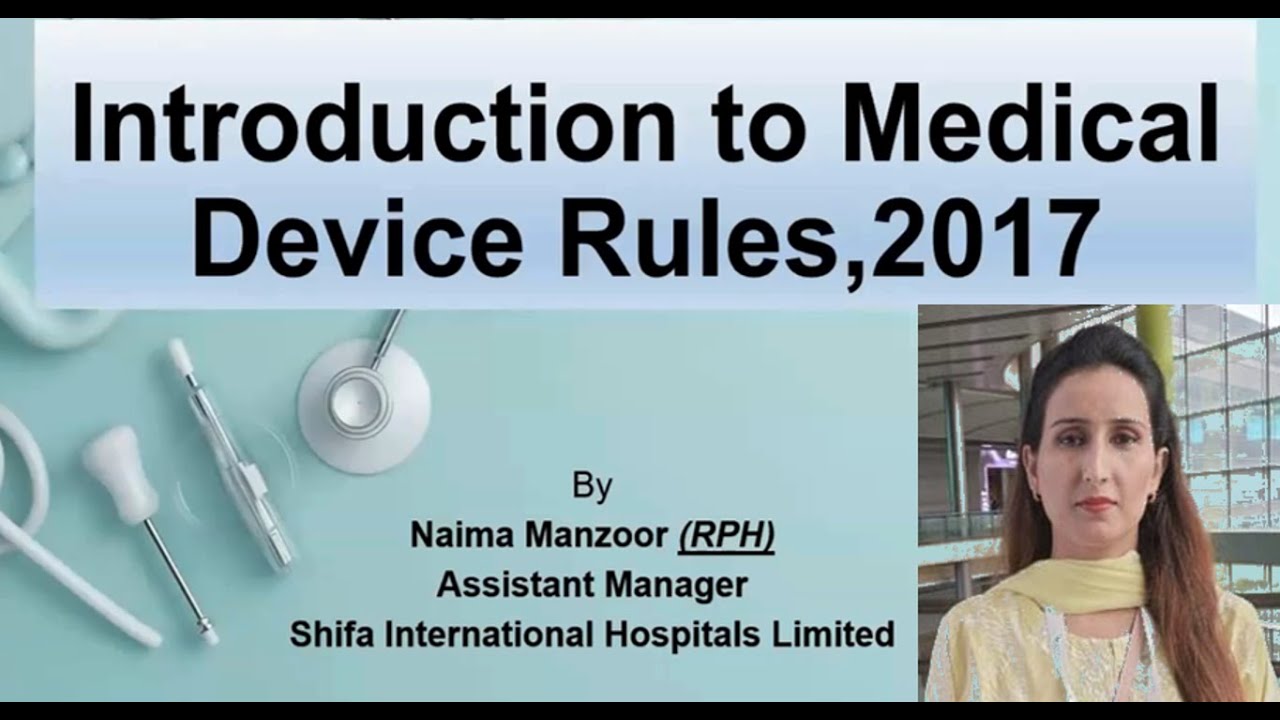 Introduction to Medical Devices Rules 2017. A Brief Overview Of DRAP Requirement