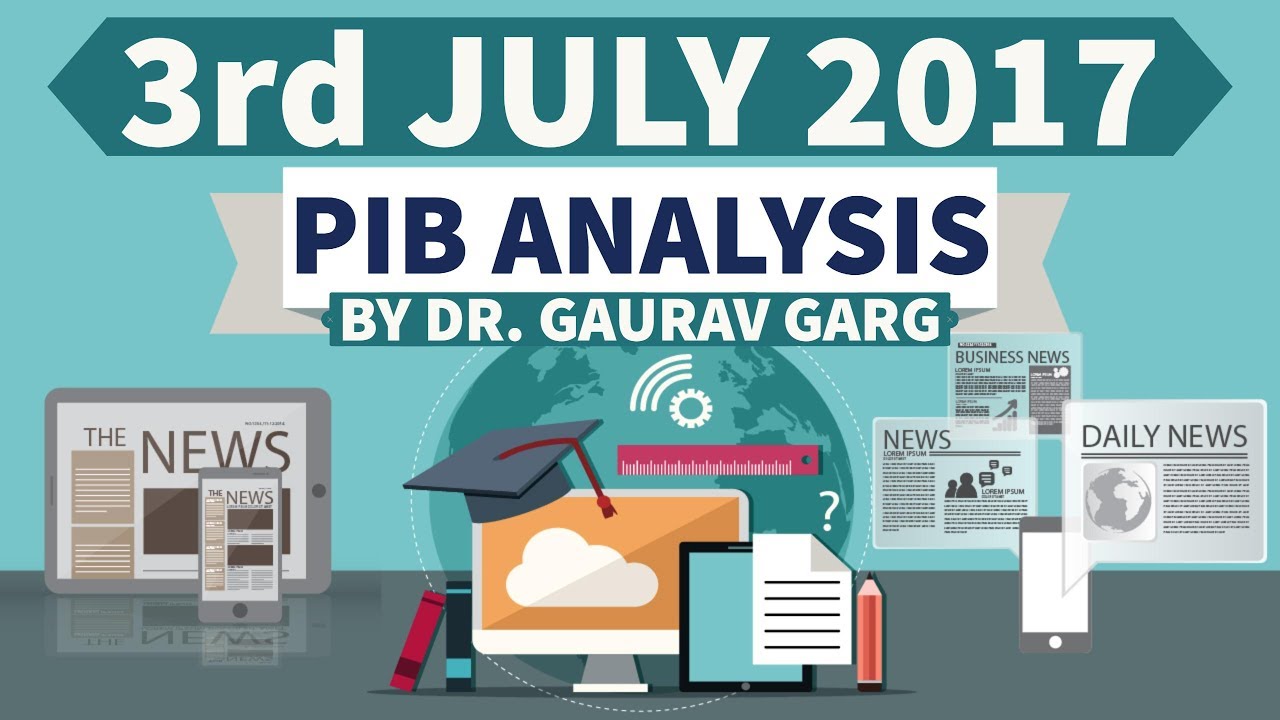 3rd July 2017 - PIB - Press Information Bureau पत्र सूचना कार्यालय की news analysis