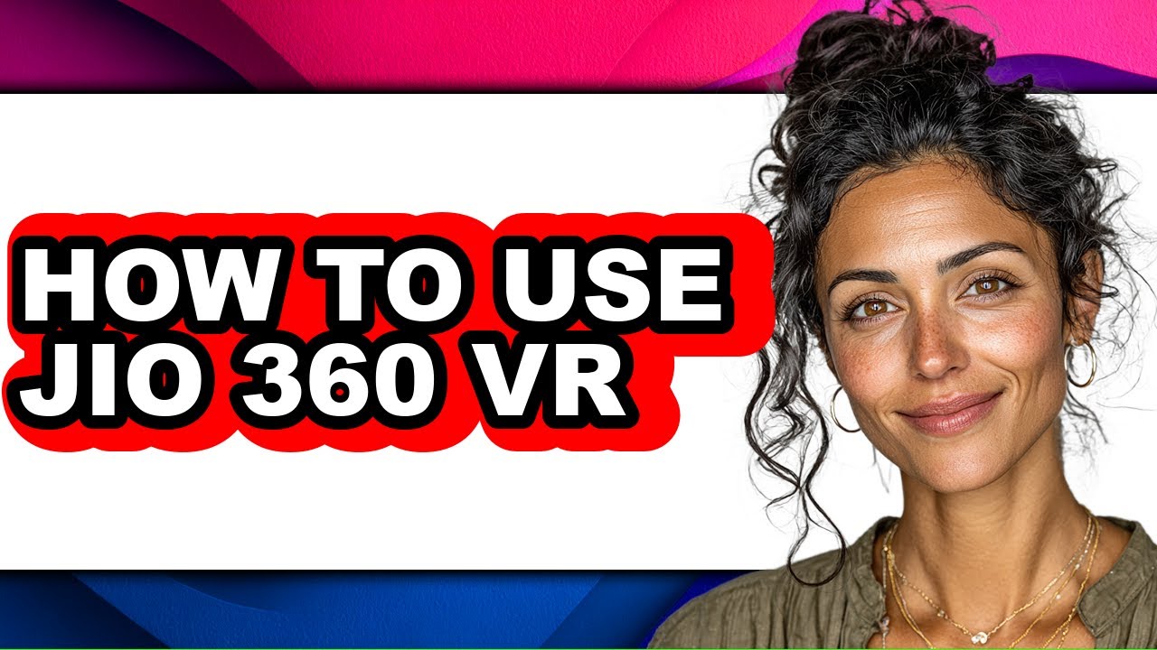 How to Use Jio 360 Vr - Step by Step