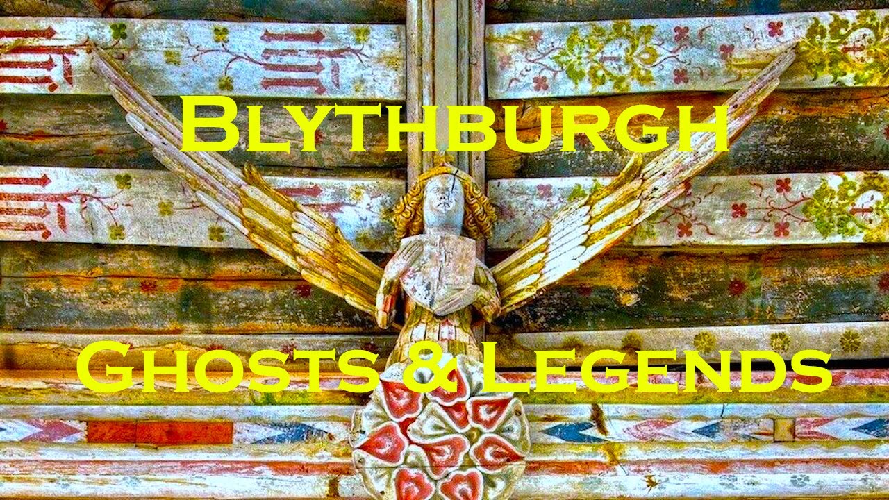 Blythburgh - its Ghosts & Legends