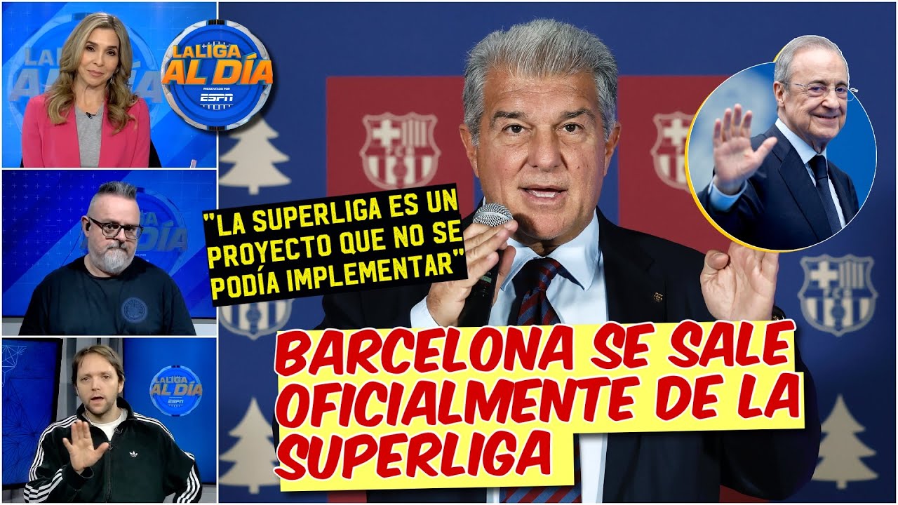 Laporta ACABA con la SUPERLIGA de Florentino Pérez y lo deja SOLO con su proyecto | La Liga Al Día