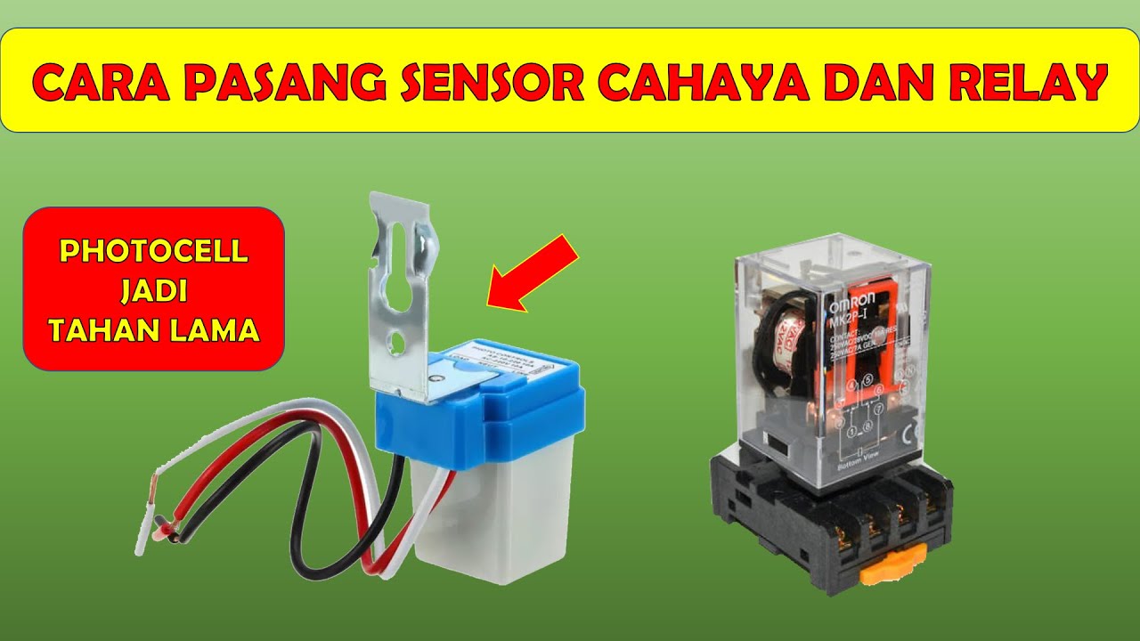 Cara Pasang Sensor Cahaya dan Relay